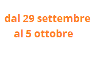 dal 29 settembre al 5 ottobre